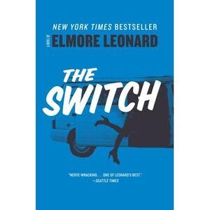 The Switch -- Elmore Leonard